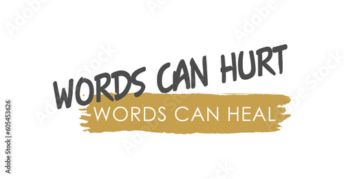 Words Can Hurt, Words Can Heal - Vector Lettering - Gray and Matte Gold