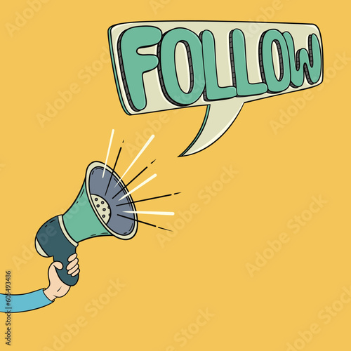 Follow Word on Speech Bubble, Men hand with Megaphone, Comic, retro Style