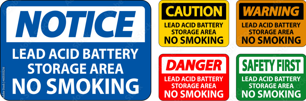 Danger Sign Lead Acid Battery Storage Area, No Smoking Danger Sign Lead Acid Battery Storage Area, No Smoking
