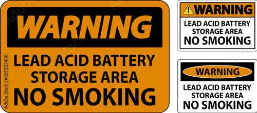 Warning Sign Lead Acid Battery Storage Area, No Smoking