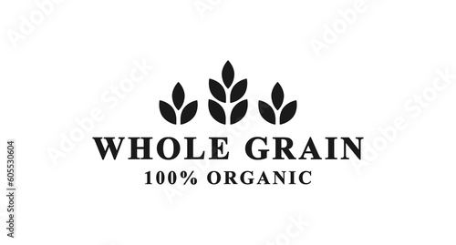 Whole grain label or Whole grains logo vector isolated in flat style. Best Whole grain label vector for product packaging design element. Whole grains logo for packaging design element.