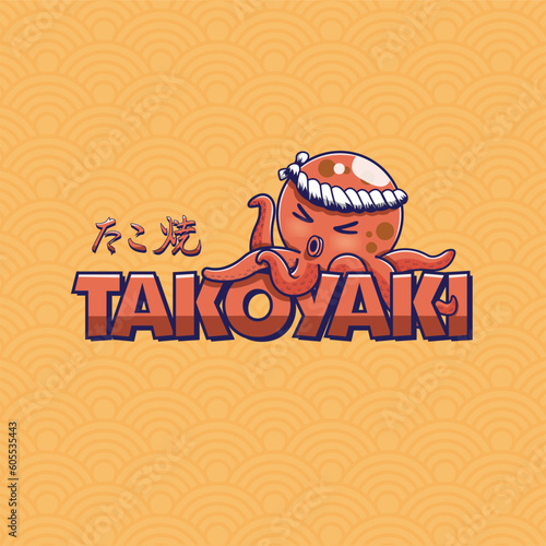 Takoyaki Japanese Food Logo Octopus Mascot Illustration Vector