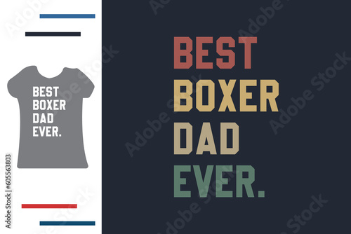 Best boxer dad ever t shirt design