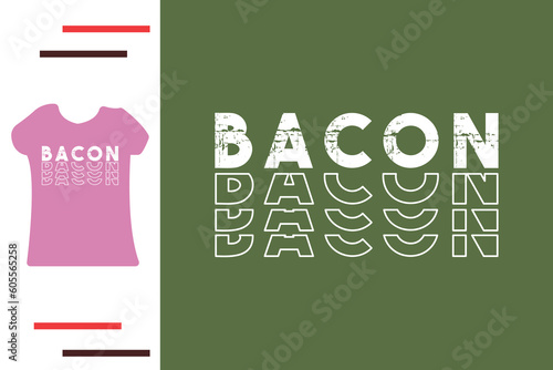 Bacon lover t shirt design 