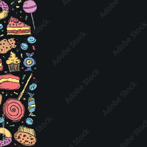 Drawn sweets background. Doodle food illustration with sweets and place for text