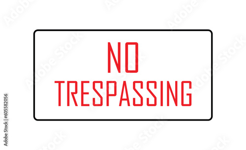 No trespassing sign on white background	
