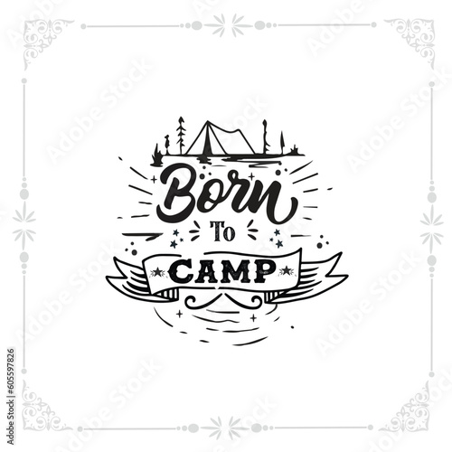 born to camp svg tshirt design
