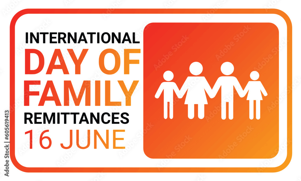 International Day of Family Remittances Vector illustration. June 16. Holiday concept. Template for background, banner, card, poster with text inscription. International Day of Family Remittances Vector illustration. June 16. Holiday concept. Template for background, banner, card, poster with text inscription.