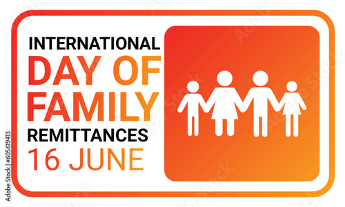 International Day of Family Remittances Vector illustration. June 16. Holiday concept. Template for background, banner, card, poster with text inscription.