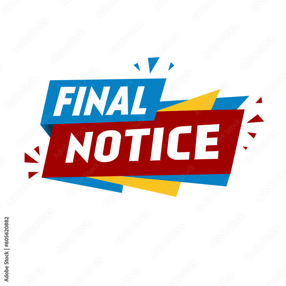 Final notice. Label icon. Vector illustration for banner design template. Final notice. Label icon. Vector illustration for banner design template.