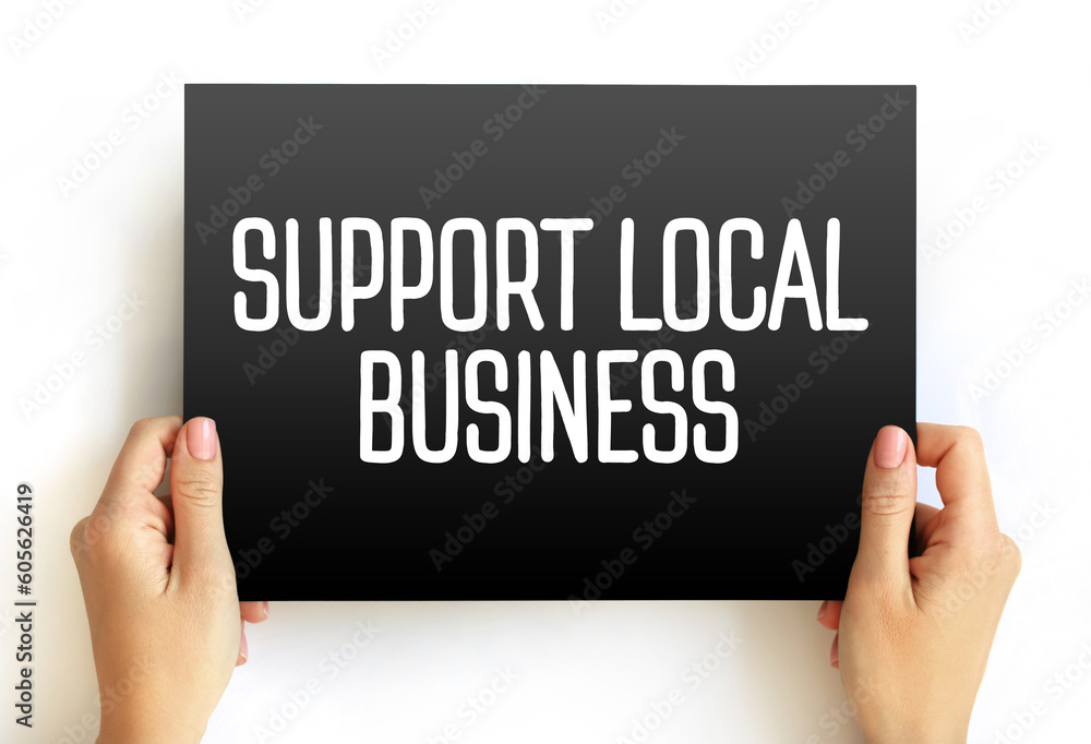 Support Local Business text on card, concept background Support Local Business text on card, concept background