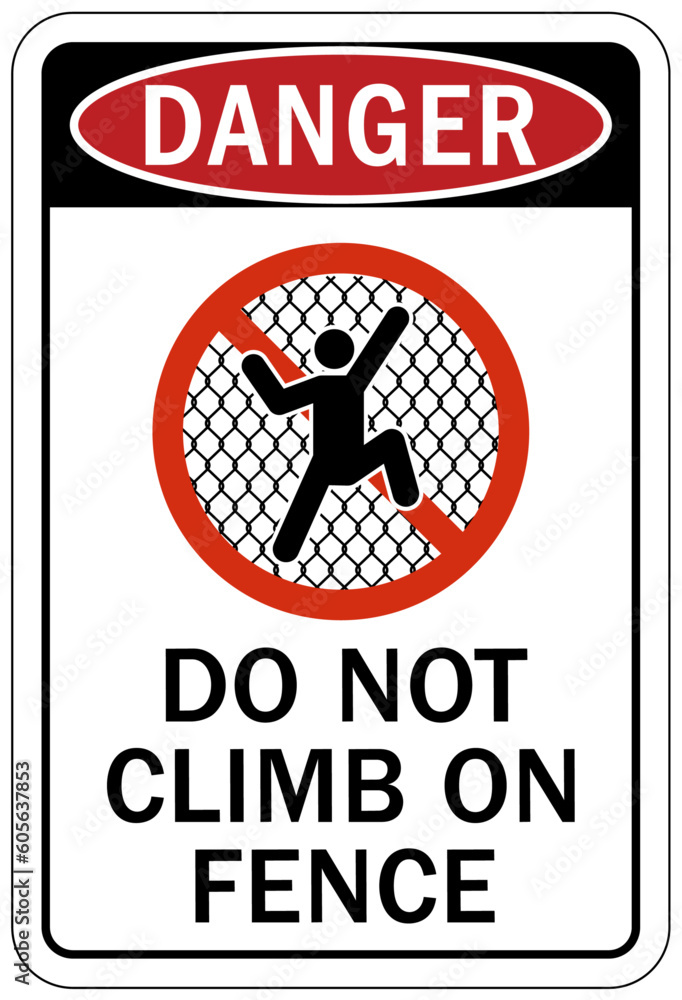 Do not climb warning sign and labels do not climb on fence Do not climb warning sign and labels do not climb on fence