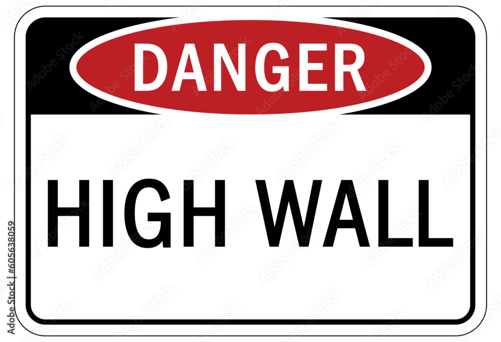 Do not climb warning sign and labels high wall