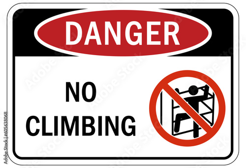 Do not climb warning sign and labels no climbing