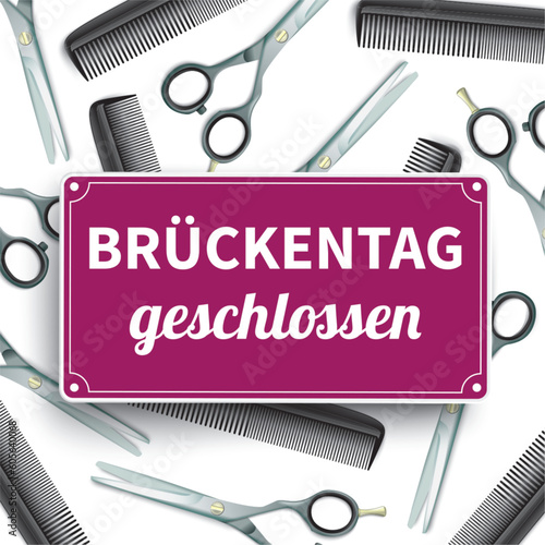 Friseursalon wegen Brückentag geschlossen