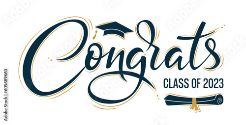 Congrats Class of 2023 greeting sign with academic cap and diploma. Congrats Graduated. Congratulating banner. Handwritten brush lettering. Isolated vector text for graduation design, card, poster