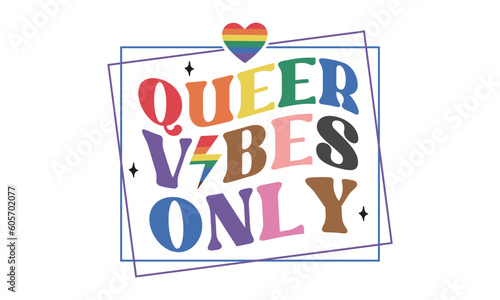 Queer Vibes Only Retro SVG Design.