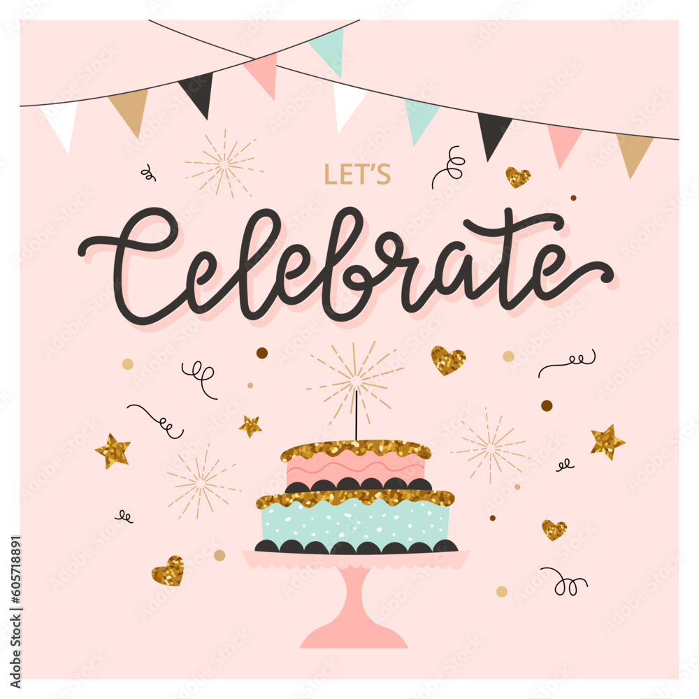 Naklejka premium Let s celebrate card with cake and calligraphy. Cute and elegant vector illustration template in trendy minimalist style