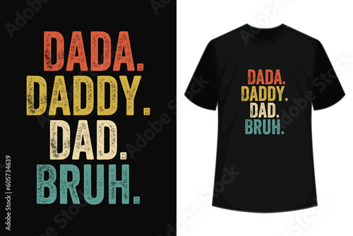 
Dada Daddy Dad Bruh T-Shirt
