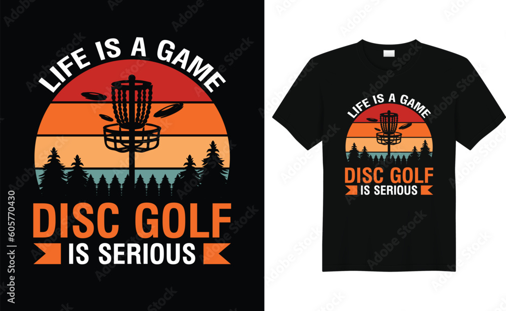 Life is a Game Disc Golf is Serious, Disc Golf Designs, Disc Golf T-shirt vector, Vintage T-shirt Design, Disc Golf Designs