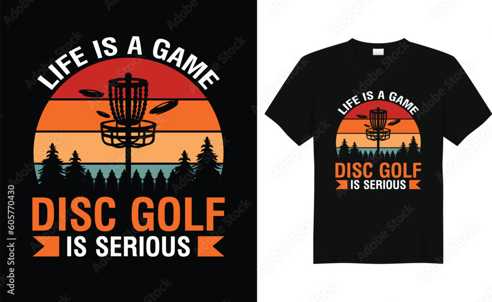 Life is a Game Disc Golf is Serious, Disc Golf Designs, Disc Golf T-shirt vector, Vintage T-shirt Design, Disc Golf Designs Life is a Game Disc Golf is Serious, Disc Golf Designs, Disc Golf T-shirt vector, Vintage T-shirt Design, Disc Golf Designs