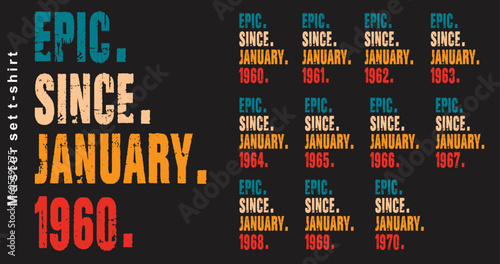 Epic Since January 1960-1970 vector design vintage letters retro colors. Cool T-shirt gift. photo