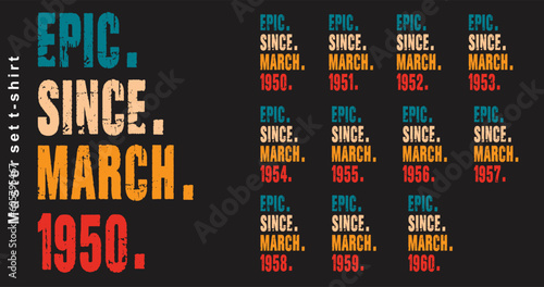 Epic Since March 1950-1960 vector design vintage letters retro colors. Cool T-shirt gift.