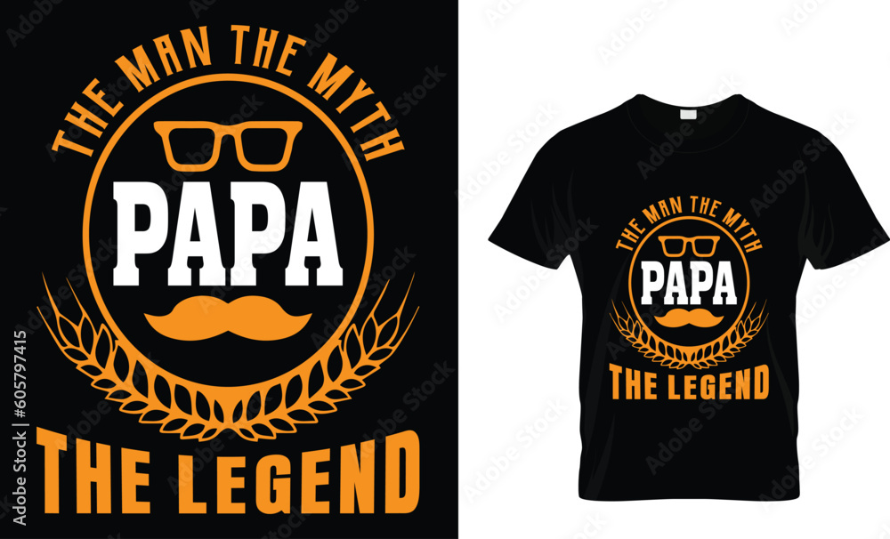 the man the myth papa the legend t-shirt design 