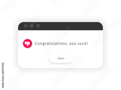 You suck. Sarcastic congratulation black humor message.