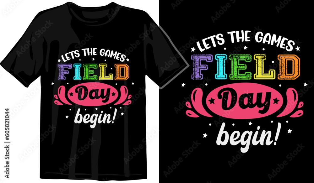 Field Day, Field day let the games begin, Elementary School, Fun Day vector, Teacher Team Shirts, Fun Day, School Teacher vector and Games Field Day, Field day let the games begin, Elementary School, Fun Day vector, Teacher Team Shirts, Fun Day, School Teacher vector and Games
