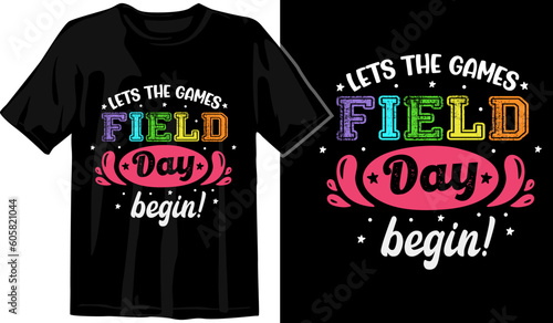 Field Day, Field day let the games begin, Elementary School, Fun Day vector, Teacher Team Shirts, Fun Day, School Teacher vector and Games