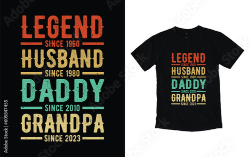 Legend husband daddy grandpa quote vintage father's day typography t-shirt design, Father's day t-shirt design, Dad t-shirt design
