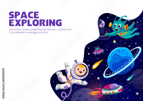 Cartoon space poster, kid astronaut and alien in outer space. Astronomy and space travel vector flyer or banner with alien and boy in spacesuit characters flying in outerspace, spaceship and planets