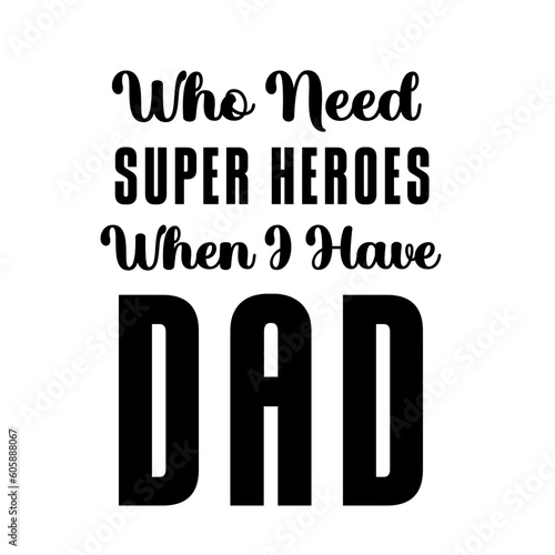 Obraz na płótnie DAD, FATHER'S DAY , BEST DAD, DAD T-SHIRT, FATHER'S DAY T-SHIRT , FATHER'S DAY S