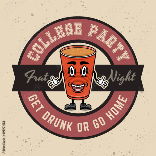 Collage party vector round emblem, badge, label or logo with plastic cup of beer cartoon smiling character illustration on light textured background