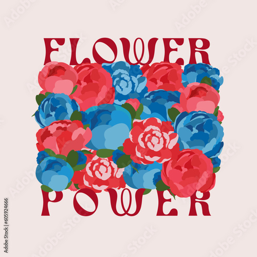 Retro slogan of the seventies Flower power, with hippie flowers - peonies. Colorful vector illustration in vintage style. T-shirt print or sticker poster - Vector