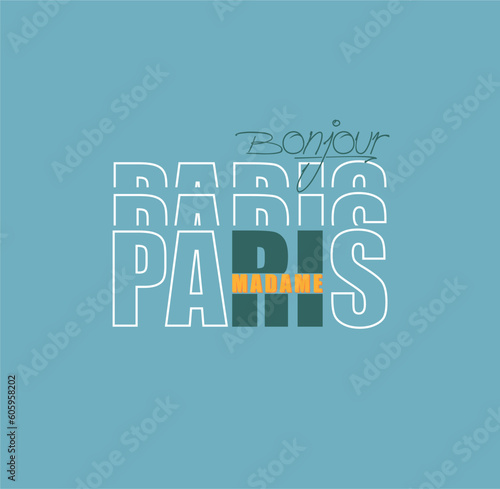 Bonjour Paris . Typography graphic print, Abstract fashion drawing for t-shirts. creative design for girls. Illustration in modern style for clothes. Girlish print