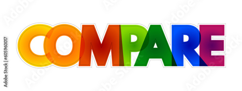 Compare - estimate, measure, or note the similarity or dissimilarity between, colorful text concept background photo