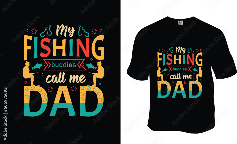 My fishing buddies call me Dad, Fishing, Father's Day, Dad lover T-shirt Design. Ready to print for apparel, poster, and illustration. Modern, simple, lettering.
My fishing buddies call me Dad, Fishing, Father's Day, Dad lover T-shirt Design. Ready to print for apparel, poster, and illustration. Modern, simple, lettering.