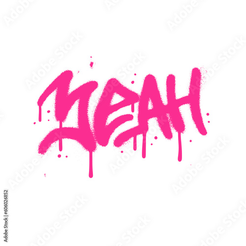 Urban graffiti yeah word sprayed in pink over white. Splatter drips, grunge texture, dirty paint texture vector illustration. 90s - Y2k street art.