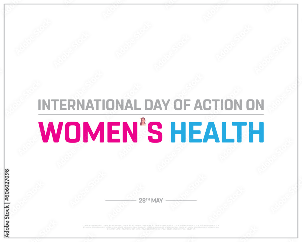  International Day of Action on Women’s Health, Action on Women’s Health, Women Health, 28th May, Concept, Editable, Typographic Design, typography, Vector, Eps, Template, Corporate design, Women
