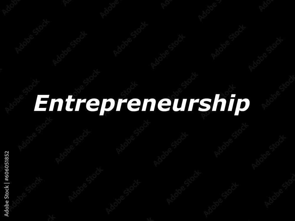 Entrepreneurship Entrepreneurship