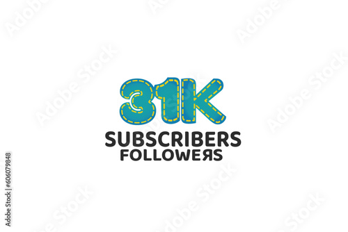 31K, 31.000 Subscribers Followers for internet, social media use - vector