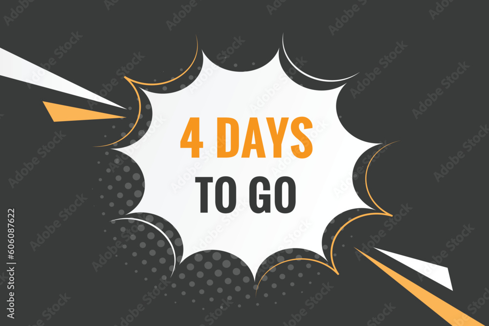 4 days to go text web button. Countdown left 4 day to go banner label 4 days to go text web button. Countdown left 4 day to go banner label