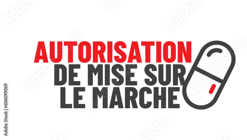 AMM - autorisation de mise sur le marché