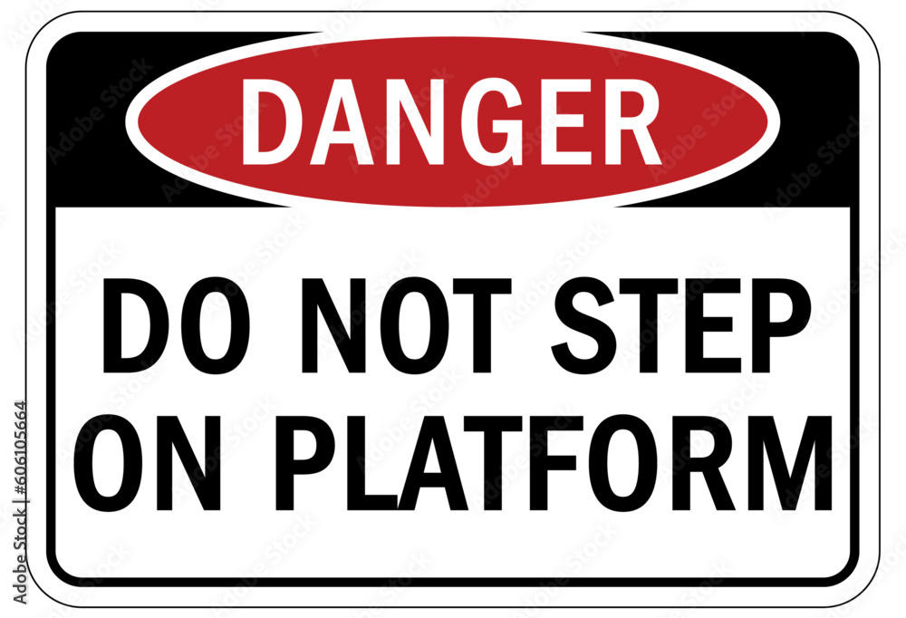 Not a step warning sign and labels do not step on platform