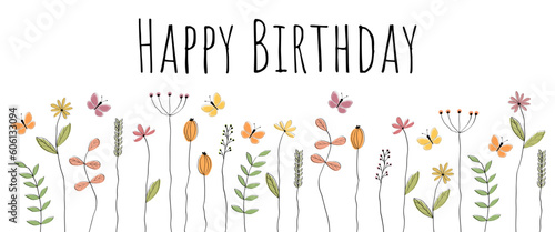 Happy Birthday - Schriftzug in englischer Sprache - Alles Gute zum Geburtstag. Grußkarte mit liebevoll gezeichneten Blumen und Schmetterlingen.