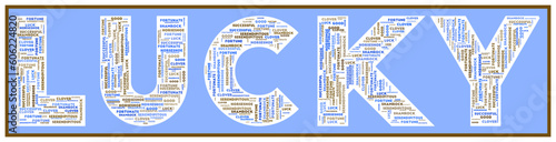 LUCKY text filled with related keywords of various sizes. Lucky word cloud. Elegant vector illustration.