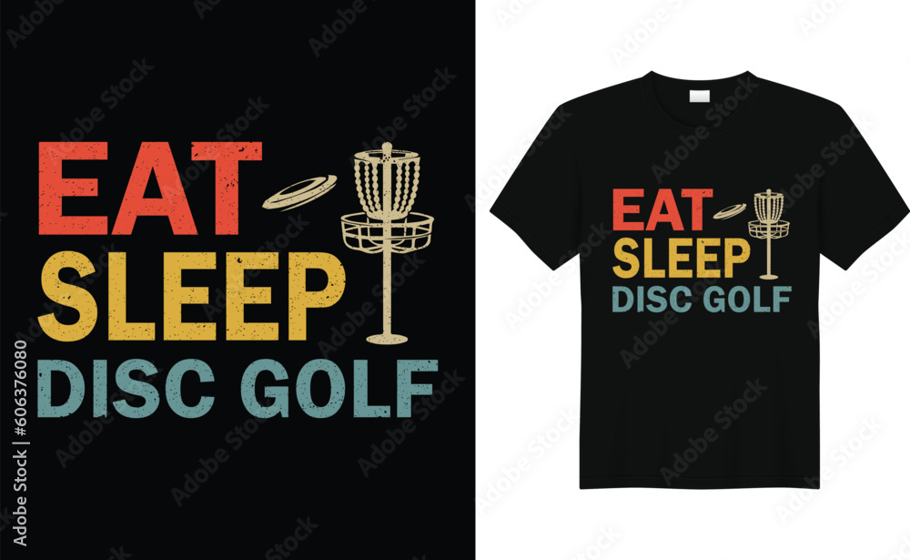 Eat Sleep Disc Golf , Funny  Gift for Disc Golfer, Discs Funny Retro Vintage Disc Golf T-shirt Design, Disc Golf Designs, Disc Golf T-shirt vector, Typography T-shirt Design,