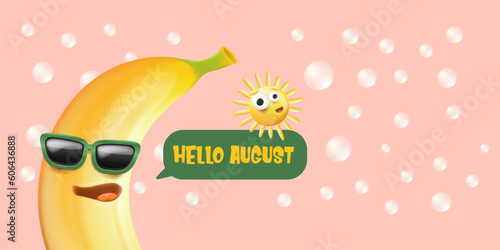 hello August horizontal banner with cartoon sun and funky banana character isolated on summer pink background. Vector 3d clay horizontal hello august scene, poster, flyer, banner and background